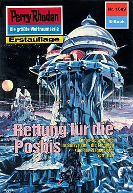 E-Book (epub) Perry Rhodan 1609: Rettung für die Posbis (Heftroman) von Arndt Ellmer