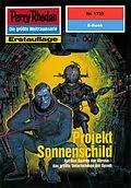 E-Book (epub) Perry Rhodan 1733: Projekt Sonnenschild (Heftroman) von Arndt Ellmer
