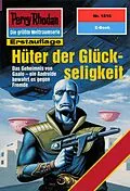 E-Book (epub) Perry Rhodan 1816: Hüter der Glückseligkeit (Heftroman) von Peter Terrid