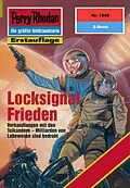 E-Book (epub) Perry Rhodan 1840: Locksignal Frieden (Heftroman) von Peter Terrid