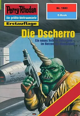 E-Book (epub) Perry Rhodan 1880: Die Dscherro (Heftroman) von Ernst Vlcek