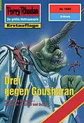 E-Book (epub) Perry Rhodan 1888: Drei gegen Gousharan (Heftroman) von Hubert Haensel