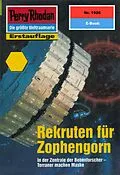 E-Book (epub) Perry Rhodan 1926: Rekruten für Zophengorn (Heftroman) von Robert Feldhoff