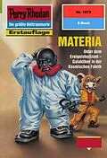 E-Book (epub) Perry Rhodan 1973: MATERIA (Heftroman) von Rainer Castor
