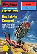 E-Book (epub) Perry Rhodan 1994: Der letzte General (Heftroman) von H. G. Francis