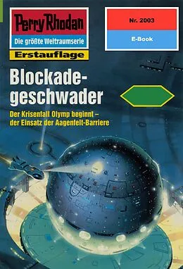 E-Book (epub) Perry Rhodan 2003: Blockadegeschwader (Heftroman) von Rainer Castor