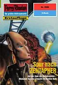 E-Book (epub) Perry Rhodan 2086: Spur nach ZENTAPHER (Heftroman) von Uwe Anton