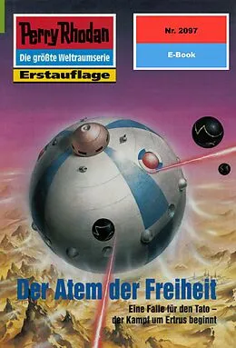 E-Book (epub) Perry Rhodan 2097: Der Atem der Freiheit (Heftroman) von H. G. Francis