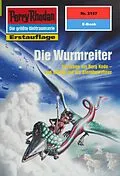 E-Book (epub) Perry Rhodan 2157: Die Wurmreiter (Heftroman) von Susan Schwartz