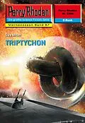 E-Book (epub) Perry Rhodan 2286: TRIPTYCHON (Heftroman) von Uwe Anton