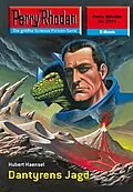 E-Book (epub) Perry Rhodan 2375: Dantyrens Jagd (Heftroman) von Hubert Haensel