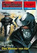 E-Book (epub) Perry Rhodan 2412: Das Wasser von Aar (Heftroman) von Susan Schwartz