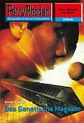 E-Book (epub) Perry Rhodan 2413: Das Genetische Magazin (Heftroman) von Arndt Ellmer