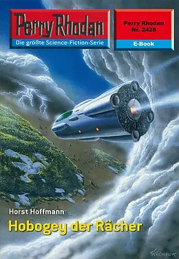 E-Book (epub) Perry Rhodan 2428: Hobogey der Rächer (Heftroman) von Horst Hoffmann
