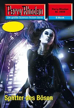E-Book (epub) Perry Rhodan 2559: Splitter des Bösen (Heftroman) von Marc A. Herren