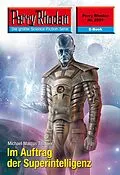 E-Book (epub) Perry Rhodan 2591: Im Auftrag der Superintelligenz (Heftroman) von Michael Marcus Thurner