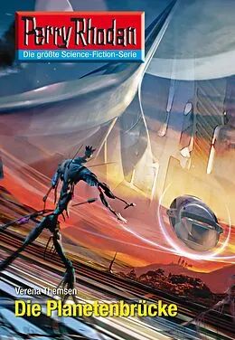E-Book (epub) Perry Rhodan 2605: Die Planetenbrücke (Heftroman) von Verena Themsen