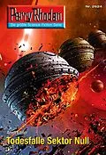 E-Book (epub) Perry Rhodan 2624: Todesfalle Sektor Null (Heftroman) von Arndt Ellmer