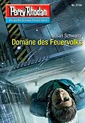 E-Book (epub) Perry Rhodan 2738: Domäne des Feuervolks (Heftroman) von Susan Schwartz