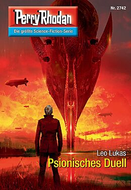 E-Book (epub) Perry Rhodan 2742: Psionisches Duell (Heftroman) von Leo Lukas