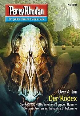 E-Book (epub) Perry Rhodan 2801: Der Kodex (Heftroman) von Uwe Anton
