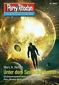 E-Book (epub) Perry Rhodan 2803: Unter dem Sextadim-Banner (Heftroman) von Marc A. Herren