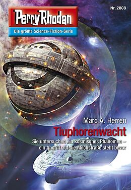 E-Book (epub) Perry Rhodan 2808: Tiuphorenwacht (Heftroman) von Marc A. Herren