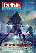 E-Book (epub) Perry Rhodan 2823: Auf dem Ringplaneten (Heftroman) von Leo Lukas