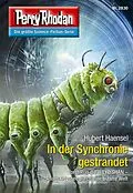 E-Book (epub) Perry Rhodan 2830: In der Synchronie gestrandet (Heftroman) von Hubert Haensel