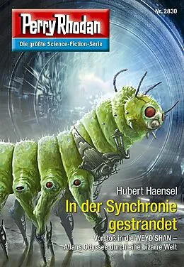 E-Book (epub) Perry Rhodan 2830: In der Synchronie gestrandet (Heftroman) von Hubert Haensel