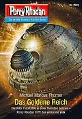E-Book (epub) Perry Rhodan 2901: Das Goldene Reich von Michael Marcus Thurner