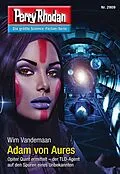 E-Book (epub) Perry Rhodan 2909: Adam von Aures von Wim Vandemaan