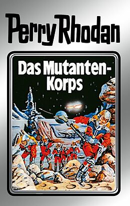 E-Book (epub) Perry Rhodan 2: Das Mutantenkorps (Silberband) von Clark Darlton, Kurt Mahr, K. H. Scheer
