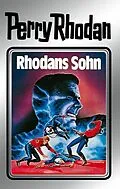 E-Book (epub) Perry Rhodan 14: Rhodans Sohn (Silberband) von Clark Darlton, William Voltz, K. H. Scheer