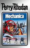 E-Book (epub) Perry Rhodan 15: Mechanica (Silberband) von Clark Darlton, William Voltz, K. H. Scheer