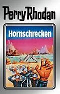 E-Book (epub) Perry Rhodan 18: Hornschrecken (Silberband) von Clark Darlton, Kurt Brand, Kurt Mahr