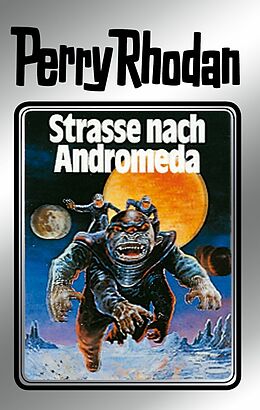 E-Book (epub) Perry Rhodan 21: Straße nach Andromeda (Silberband) von Clark Darlton, H. G. Ewers, Kurt Mahr