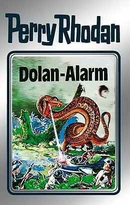 E-Book (epub) Perry Rhodan 40: Dolan-Alarm (Silberband) von Clark Darlton, H. G. Ewers, Hans Kneifel