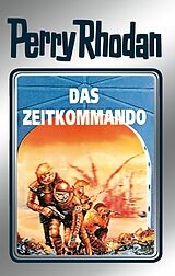 E-Book (epub) Perry Rhodan 42: Das Zeitkommando (Silberband) von Clark Darlton, Hans Kneifel, Kurt Mahr