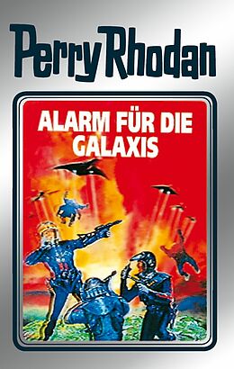 E-Book (epub) Perry Rhodan 44: Alarm für die Galaxis (Silberband) von Clark Darlton, H. G. Ewers, Hans Kneifel