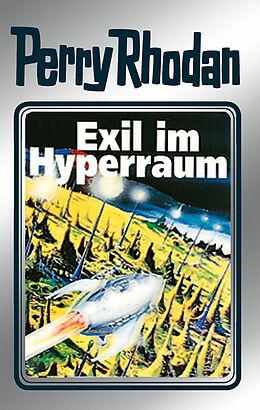 E-Book (epub) Perry Rhodan 52: Exil im Hyperraum (Silberband) von Clark Darlton, H. G. Ewers, William Voltz