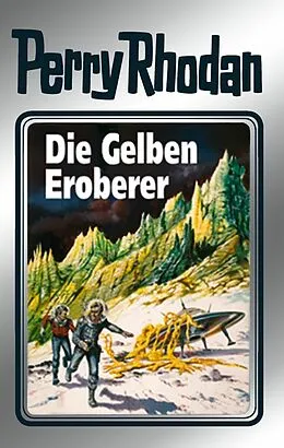 E-Book (epub) Perry Rhodan 58: Die Gelben Eroberer (Silberband) von H. G. Ewers, Hans Kneifel, William Voltz