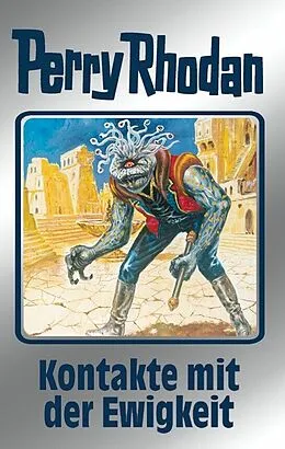 E-Book (epub) Perry Rhodan 72: Kontakte mit der Ewigkeit (Silberband) von H. G. Ewers, H. G. Francis, Hans Kneifel