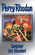 E-Book (epub) Perry Rhodan 90: Gegner im Dunkel (Silberband) von Clark Darlton, H. G. Ewers, H. G. Francis