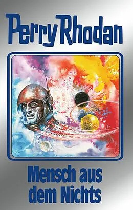 E-Book (epub) Perry Rhodan 95: Mensch aus dem Nichts (Silberband) von Hans Kneifel, William Voltz, Peter Terrid