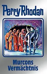 E-Book (epub) Perry Rhodan 107: Murcons Vermächtnis (Silberband) von Kurt Mahr, Ernst Vlcek, H. G. Francis