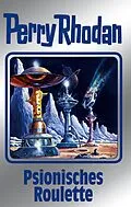 E-Book (epub) Perry Rhodan 146: Psionisches Roulette (Silberband) von Peter Terrid, H. G. Francis, Kurt Mahr