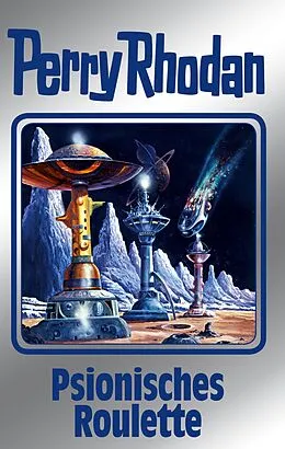 E-Book (epub) Perry Rhodan 146: Psionisches Roulette (Silberband) von Peter Terrid, H. G. Francis, Kurt Mahr
