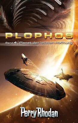 E-Book (epub) Plophos 4: Planet der letzten Hoffnung von Kurt Mahr, K. H. Scheer, William Voltz
