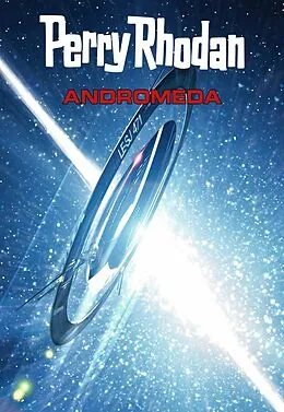 E-Book (epub) Perry Rhodan: Andromeda (Sammelband) von Hubert Haensel, Leo Lukas, Ernst Vlcek